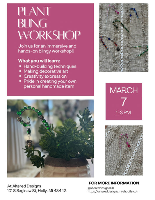 Plant Bling Workshop March 7th